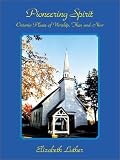Pioneering Spirit : Ontario Places of Worship, Then and Now