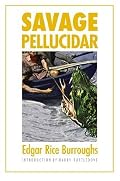 Savage Pellucidar (Bison Frontiers of Imagination)