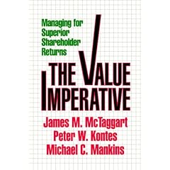 The Value Imperative: Managing for Superior Shareholder Returns