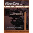 The Five C's of Cinematography: Motion Picture Filming Techniques