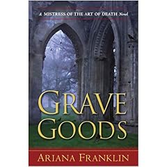 Grave Goods by Ariana Franklin