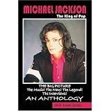 MichaelJackson,theKingofPop:TheBigPicture--TheMusic!TheMan!TheLegend!TheInterviews:AnAnthology
