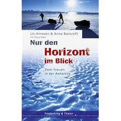 Nur den Horizont im Blick. Zwei Frauen in der Antarktis