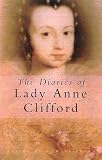 The Diaries of Lady Anne Clifford