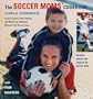 The Soccer Moms' Cookbook: Healthy Meals and Snacks for Active Kids