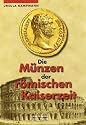 Die M&uuml;nzen der r&ouml;mischen Kaiserzeit
