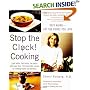 Stop The Clock! Cooking:  Defy Aging--Eat The Foods You Love