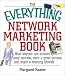 The Everything Network Marketing Book: How Anyone Can Achieve Easy Success, Earn a Great Income, and Enjoy a Relaxing Lifestyle (Everything Series)
