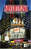Advertising : Opposing Viewpoints