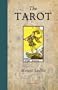 The Tarot: A Contemporary  Course of the Quintessence of Hermetic Occultism