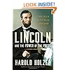 Lincoln and the Power of the Press: The War for Public Opinion
