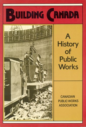 Building Canada: A History of Public Works under Privatization in The Books Store