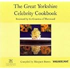 The Great Yorkshire Celebrity Cookbook by Celebrity Cookbooks