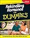 Rekindling Romance For Dummies&reg;