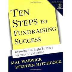 Ten Steps to Fundraising Success: Choosing the Right Strategy for Your Organization
