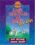 Lord, Teach Me to Pray for Kids (Discover 4 Yourself Inductive Bible Studies for Kids (Paperback))