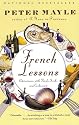 French Lessons: Adventures with Knife, Fork, and Corkscrew