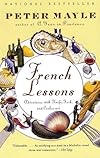 French Lessons: Adventures with Knife, Fork, and Corkscrew