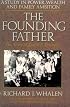 Founding Father: The Story of Joseph P. Kennedy