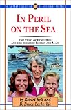 In Peril on the Sea: The Story of Ethel Bell and Her Children Mary and Robert (Jaffray Collection of Missionary Portraits)