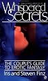 Whispered Secrets: The Couple's Guide to Erotic Fantasy