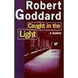 Caught in the Light by  Robert Goddard