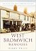 West Bromwich Memories (Britain in Old Photographs)