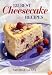 125 Best Cheesecake Recipes
