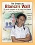 The Dream on Blanca's Wall/El Sueno Pegado En La Pared de Blanca: Poems in English and Spanish (Americas Award for Children's and Young Adult Literature. Commended (Awards))