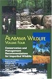 Alabama Wildlife: Conservation and Management Recommendations for Imperiled Taxa v. 4 (Alabama Wildlife): Conservation and Management Recommendations for Imperiled Taxa v. 4 (Alabama Wildlife)