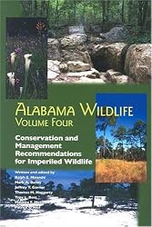 Alabama Wildlife, Volume 4: Conservation and Management Recommendations for Imperiled Wildlife