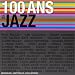 100 Ans De Jazz