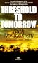 Threshold to Tomorrow