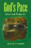 God's Pace: Stress and Psalm 23