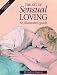 The Art of Sensual Loving: An Illustrated Guide by Dr. Andrew Stanway ISBN 0786711434