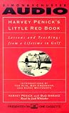 Harvey Penick's Little Red Book : Lessons and Teachings from a Lifetime
