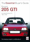 Peugeot 205 GTI (The Essential Buyer s Guide)