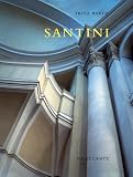 Santini 1677-1723 - Ein Baumeister des Barock in B&ouml;hmen - Fritz Barth