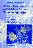 Nonlinear Klein-Gordon and Schrodinger Systems: Theory and Applications, El Escorial, Madrid, Spain, 25-30 September 1995