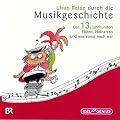 Uhus Reise durch die Musikgeschichte - Das 13. Jahrhundert: Fl�ten, Hofnarren und was sonst noch war
