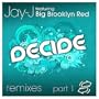 Decide (Ethan White's Beats and Bass A Pella) [Feat. Big Brooklyn Red]