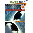 Click here to buy The Sociology of Philosophies: A Global Theory of Intellectual Change by  Randall Collins.