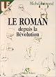 Le roman depuis la R�volution