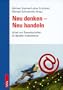Neu denken - neu handeln. Arbeit und Gewerkschaften im diditalen Kapitalismus