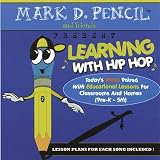 Learning With Hip Hop (Today's Music Paired With Educational Lessons for Classrooms and Homes, Ages Pre-K - 5th)