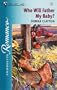 Who Will Father My Baby? (Harlequin Romance)