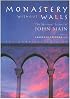 Monastery Without Walls: The Spiritual Letters of John Main OSB