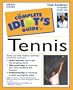 The Complete Idiot's Guide(R) to Tennis