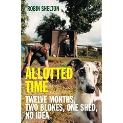 Allotted Time: Twelve Months, Two Blokes, One Shed, No Idea
