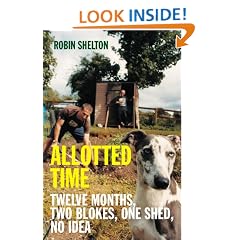 Allotted Time: Twelve Months, Two Blokes, One Shed, No Idea